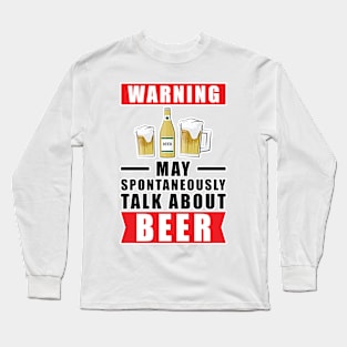 Warning May Spontaneously Talk About Beer Long Sleeve T-Shirt